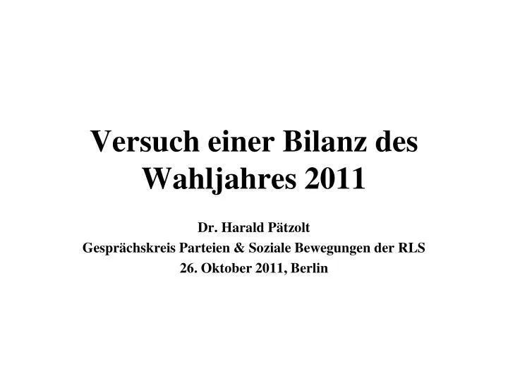 versuch einer bilanz des wahljahres 2011