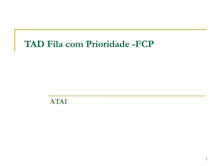 tad fila com prioridade fcp