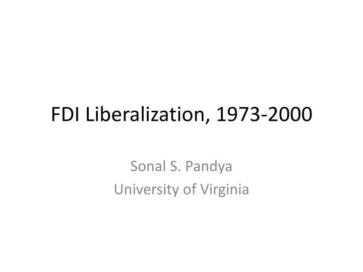 fdi liberalization 1973 2000