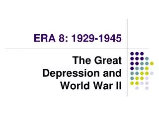 ERA 8: 1929-1945