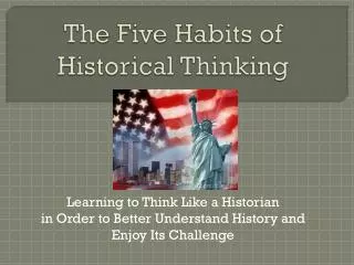 The Five Habits of Historical Thinking