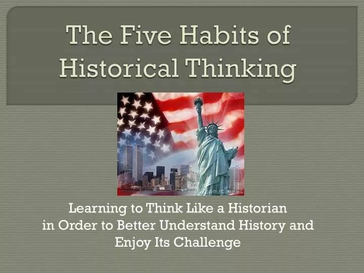 the five habits of historical thinking