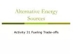 Alternative Energy Sources - slide 1