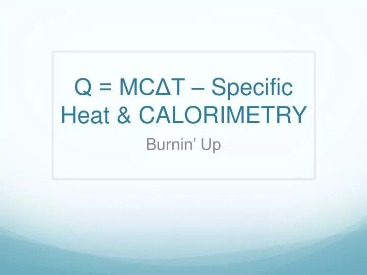 q mc t specific heat calorimetry