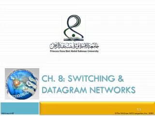 Ch. 8: Switching &amp; Datagram Networks