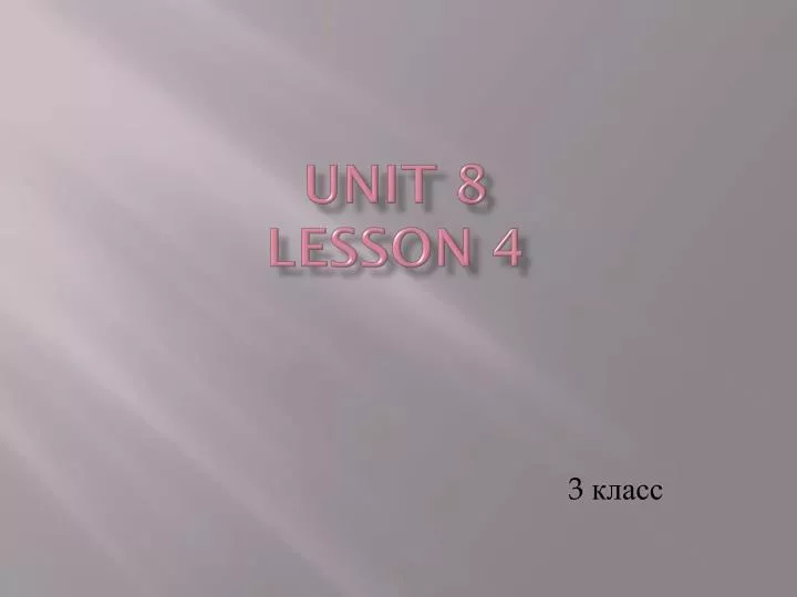 unit 8 lesson 4