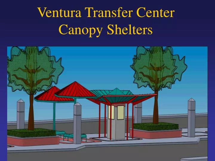 ventura transfer center canopy shelters
