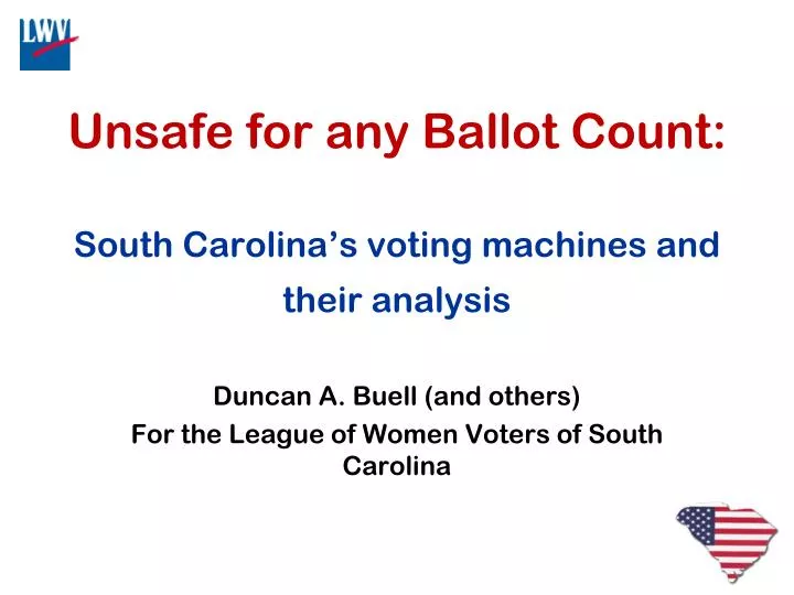 unsafe for any ballot count south carolina s voting machines and their analysis
