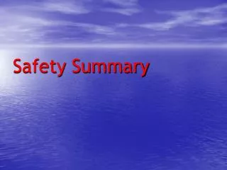 Safety Summary