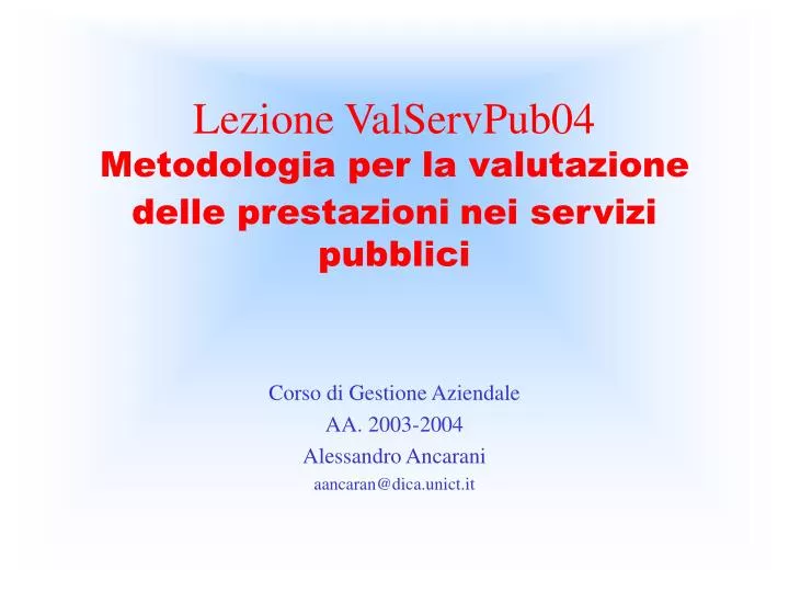 lezione valservpub04 metodologia per la valutazione delle prestazioni nei servizi pubblici