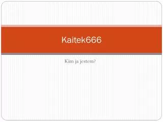 Kaitek666