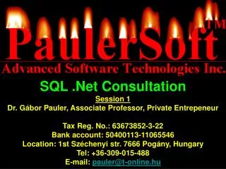 SQL .Net Consultation Session 1 Dr. Gábor Pauler, Associate Professor, Private Entrepeneur