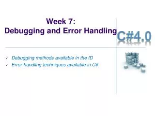 Week 7 : Debugging and Error Handling