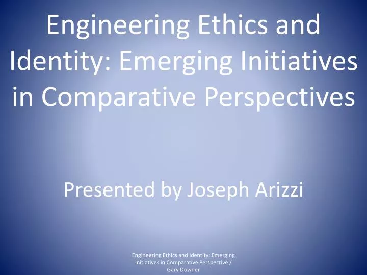 engineering ethics and identity emerging initiatives in comparative perspectives