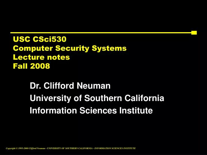 usc csci530 computer security systems lecture notes fall 2008