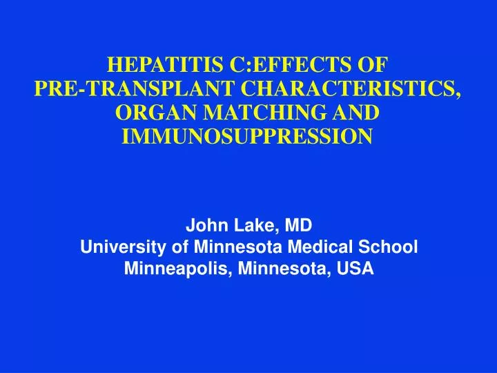 hepatitis c effects of pre transplant characteristics organ matching and immunosuppression