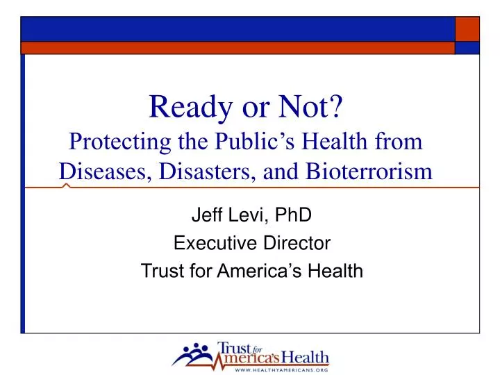 ready or not protecting the public s health from diseases disasters and bioterrorism