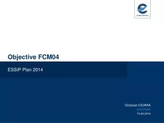 Objective FCM04