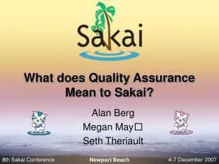 What does Quality Assurance Mean to Sakai?