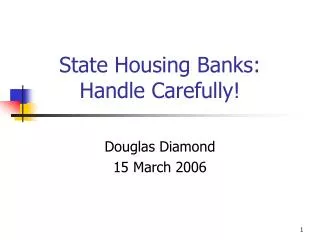 State Housing Banks: Handle Carefully!