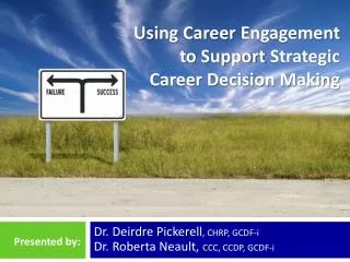 Using Career Engagement to Support Strategic Career Decision Making