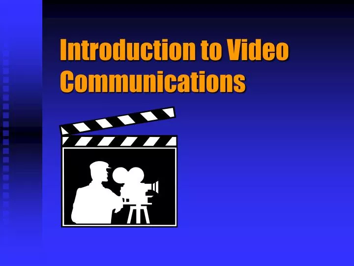 introduction to video communications