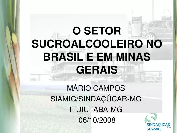o setor sucroalcooleiro no brasil e em minas gerais