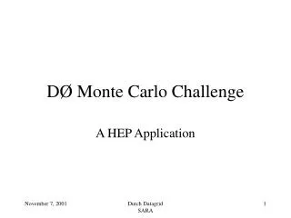 DØ Monte Carlo Challenge