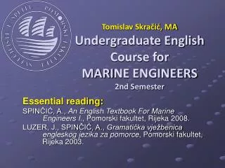 Tomislav Skračić, MA Undergraduate English Course for MARI NE ENGINEERS 2nd Semester