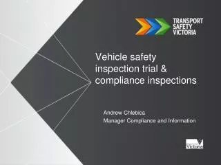 Vehicle safety inspection trial &amp; compliance inspections