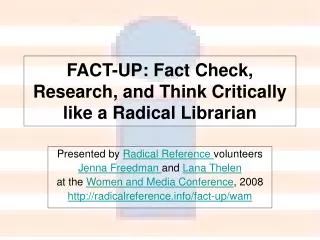 FACT-UP: Fact Check, Research, and Think Critically like a Radical Librarian