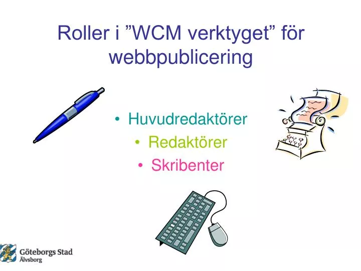 roller i wcm verktyget f r webbpublicering