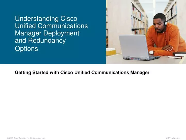 understanding cisco unified communications manager deployment and redundancy options