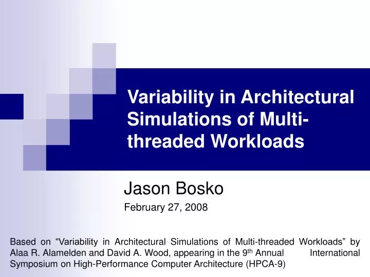 variability in architectural simulations of multi threaded workloads