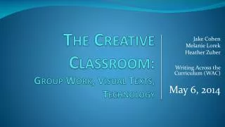 The Creative Classroom : Group Work, Visual Texts, Technology
