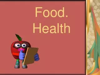 Food. Health