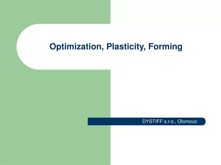 optimization p lasticity f orming