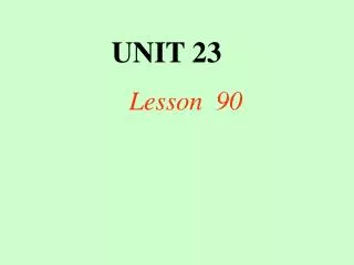 UNIT 23