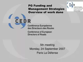PG Funding and Management Strategies Overview of work done