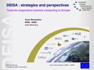 DEISA : strategies and perspectives Towards cooperative extreme computing in Europe