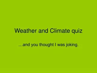 Weather and Climate quiz