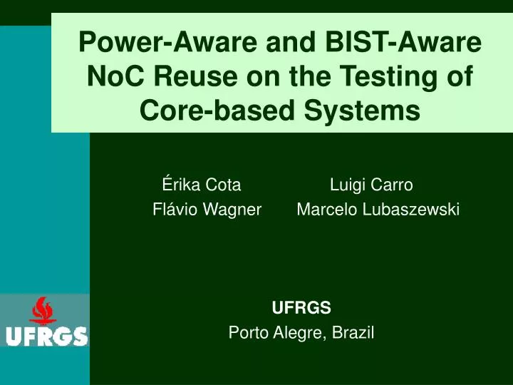 power aware and bist aware noc reuse on the testing of core based systems