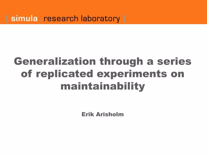 generalization through a series of replicated experiments on maintainability erik arisholm