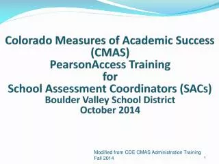 Colorado Measures of Academic Success (CMAS) PearsonAccess Training for