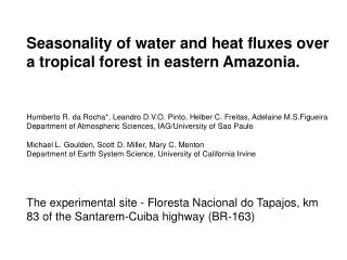 Seasonality of water and heat fluxes over a tropical forest in eastern Amazonia.