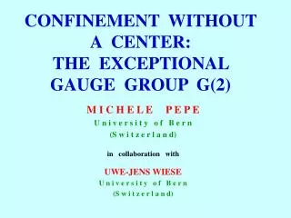 CONFINEMENT WITHOUT A CENTER: THE EXCEPTIONAL GAUGE GROUP G(2)