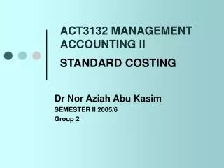 ACT3132 MANAGEMENT ACCOUNTING II STANDARD COSTING