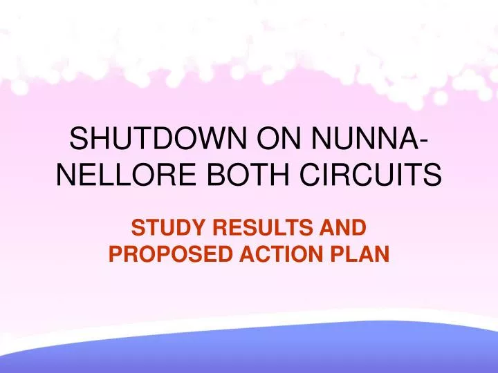 shutdown on nunna nellore both circuits