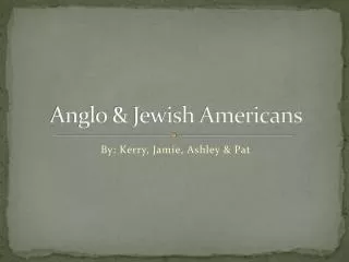 Anglo &amp; Jewish Americans
