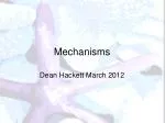 Mechanisms - slide 1
